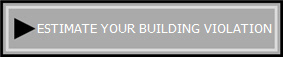 ESTIMATE YOUR BUILDING VIOLATION